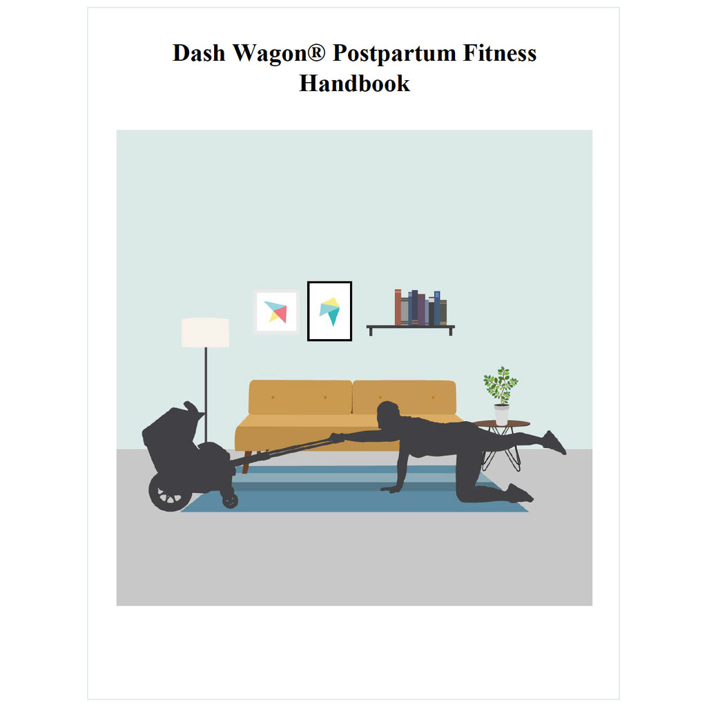 Dash Wagon Postpartum Fitness Program Handbook